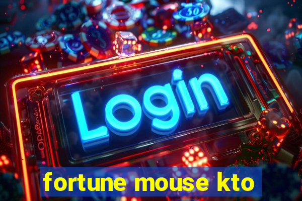 fortune mouse kto